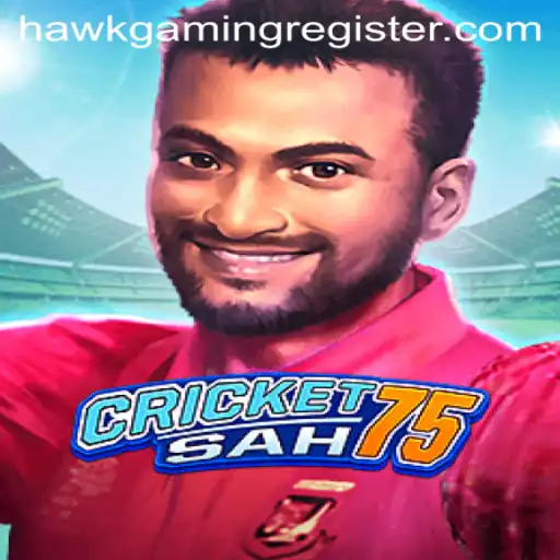 CricketSah75: The Ultimate Gaming Experience by HawkGaming